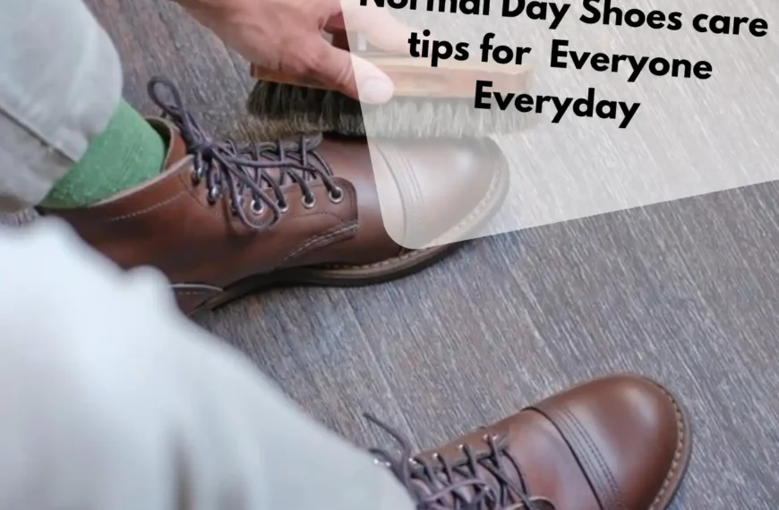 Normal Day Shoe Care Tips