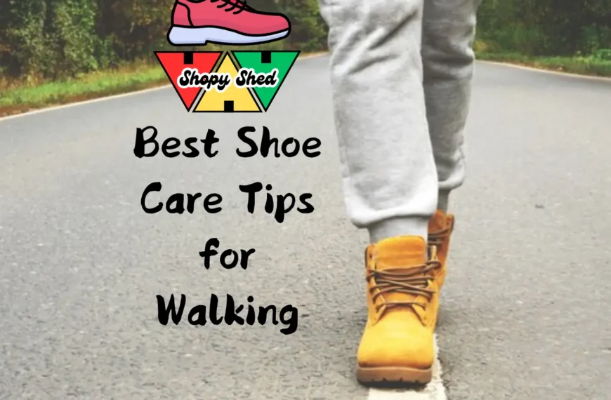 Conquer Every Mile: Best Shoe Care Tips for Walking